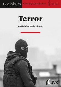 tv diskurs 78, COVER Terror - Mediale Aufmerksamkeit als Motiv © FSF